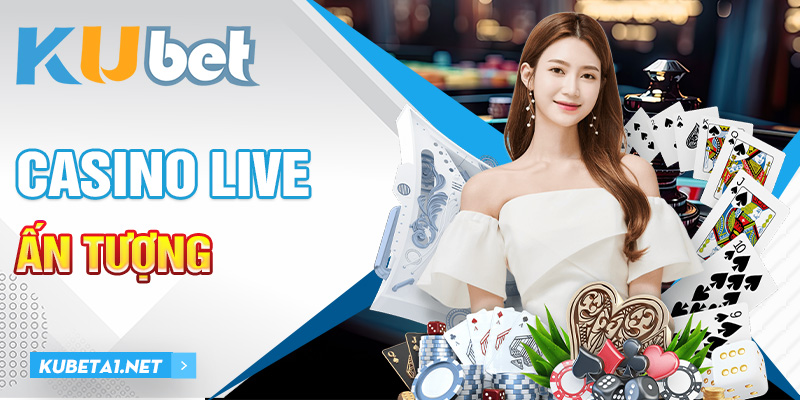 Casino live ấn tượng